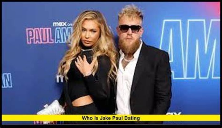 Jake Paul Dating In 2022 Who Is Jake Paul's Girlfriend? His Dating