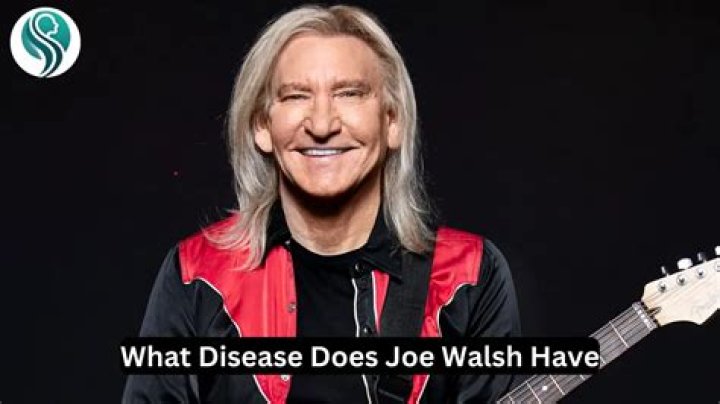 Joe Walsh Illness What Disease Does Joe Walsh Have?