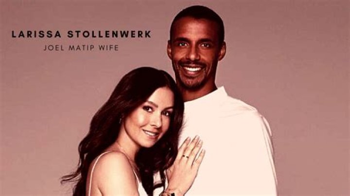 Joel Matip Wife Meet Larissa Matip