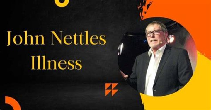 John Nettles Illness What Disease Does John Nettles Have? News