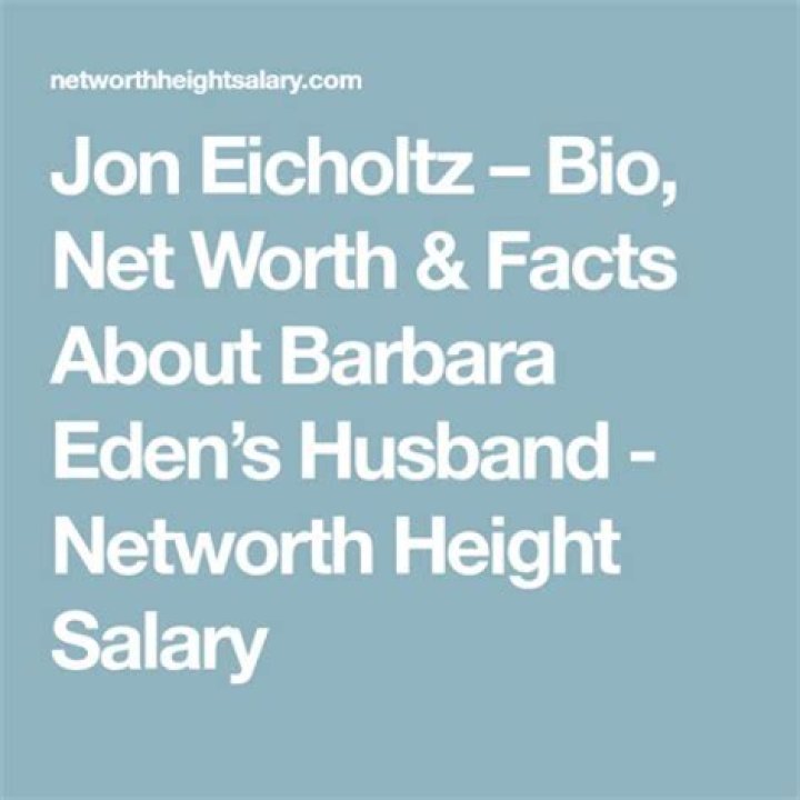 Jon Eicholtz Bioigraphy, Net worth Barbara Eden's Husband