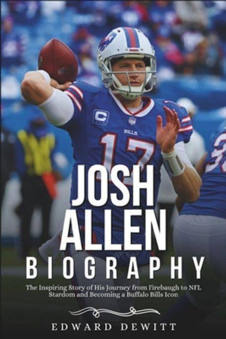 Josh Allen Biography Family, Net Worth, Age, Height, Girlfriend