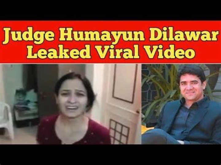 Judge Humayun Dilawar Leaked Video Uncovered