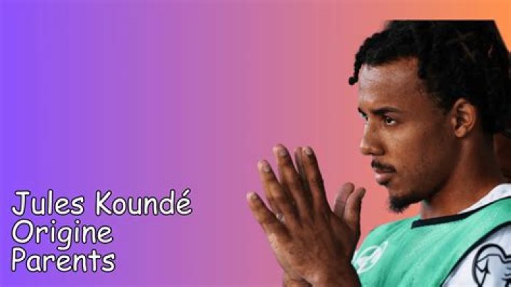 Jules Koundé Origine Parents La célébrité