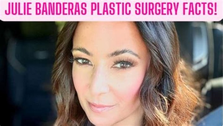 Julie Bandaras Plastic Surgery Rumors Abound But Does She Care