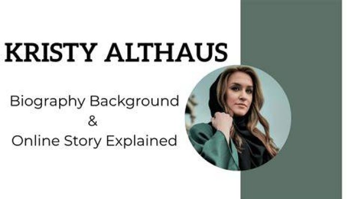 Kristy Althaus Biography, Age, Height,Family, Dating And Now Press