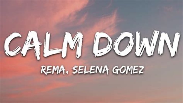 [LETRA] Calm Down Rema Lyrics