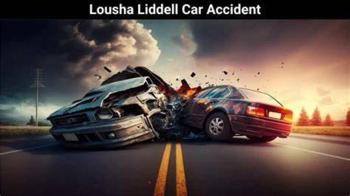 Lousha Liddell Obituary And Death Cause Linked To Accident Breaking