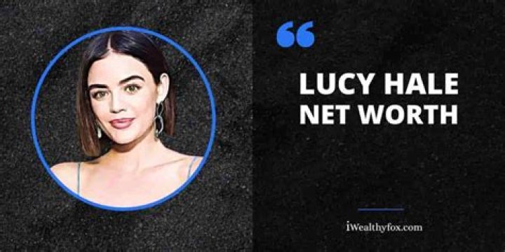 Lucy Hale Net Worth