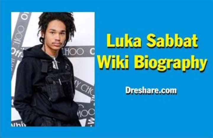 Luka Sabbat Biography, Height & Life Story Super Stars Bio