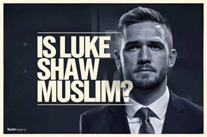 Luke Shaw Muslim Religion Salary and Wife Revealed 2021