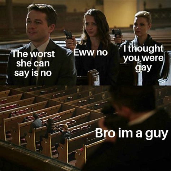 Man down! Worst She Can Say Is No Know Your Meme