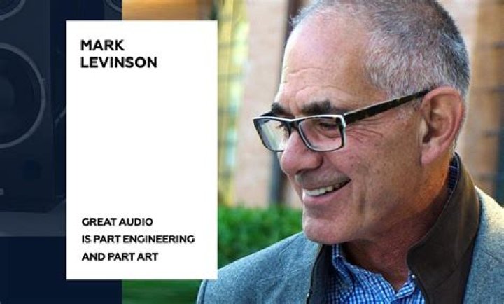 Mark Levinson. Great audio is part engineering and part art