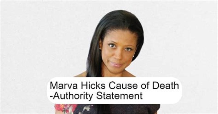 Marva Hicks Cause Of Death What Happened To Her?