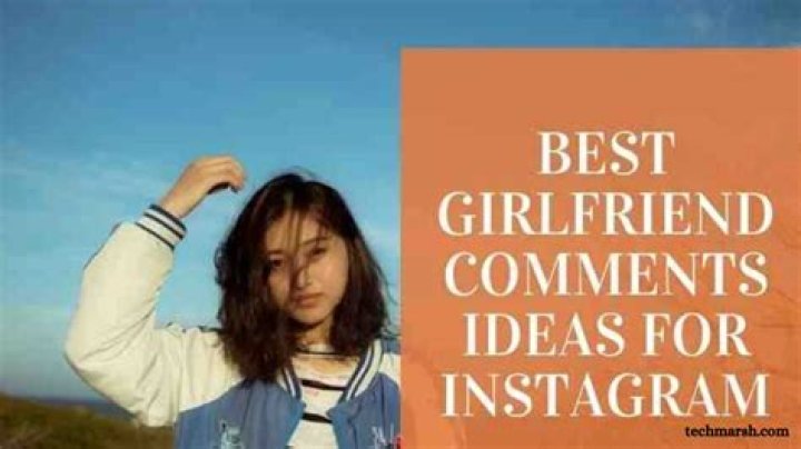 Master Comments For Girlfriend Pics On Instagram
