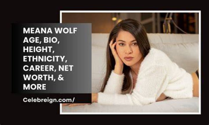Meana Wolf Facts, Bio, Career, Net Worth AidWiki