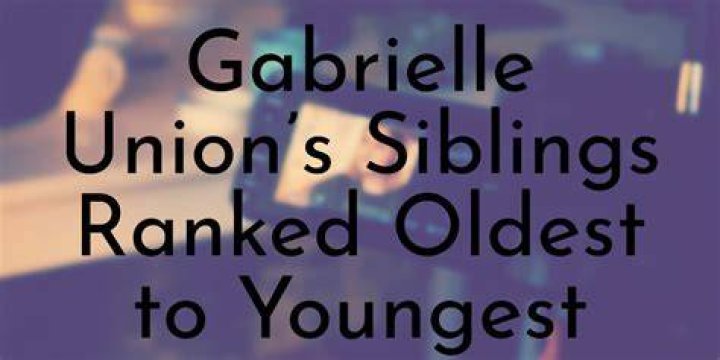 Meet Gabrielle Union Siblings Kelly Union And Tracy Union, Age Gap