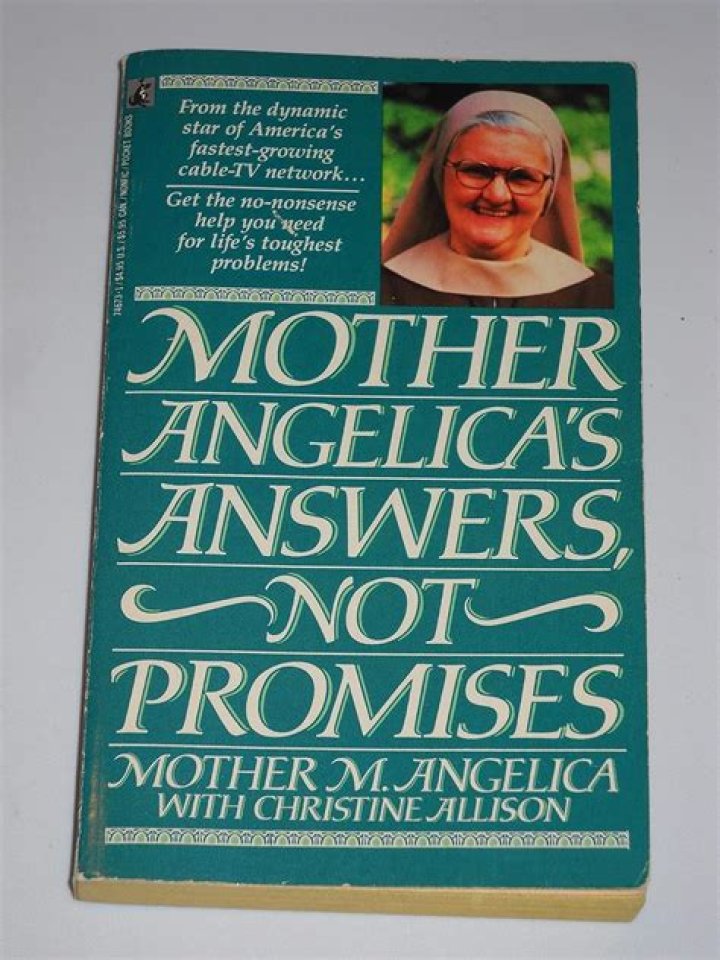 Mother Angelica’s Answers, Not Promises Sophia Institute Press