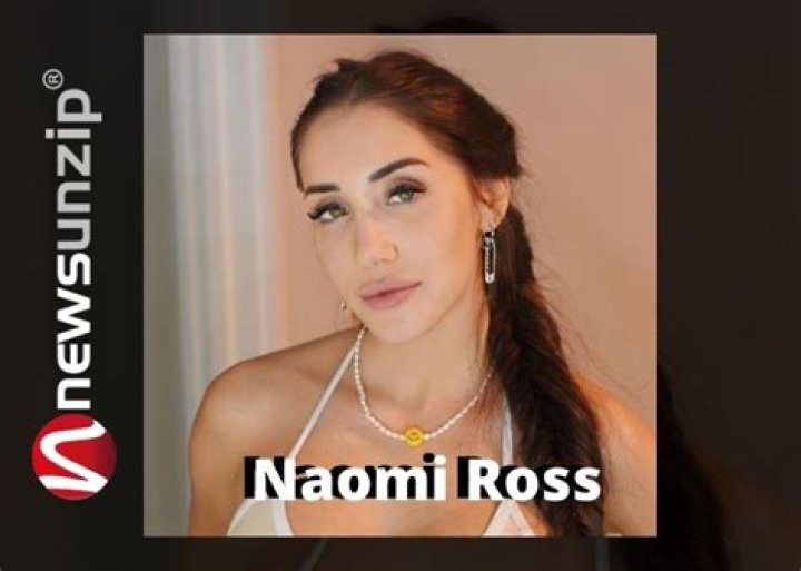 Naomi Ross Biography, Wiki, Age, Boyfriend, Family, Net Worth
