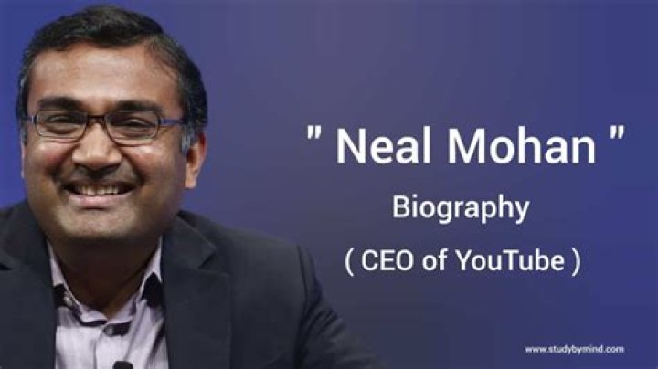 Neal MohanBio, Age, Youtube CEO, Net worth AFLENCE