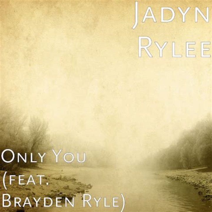 Only You (feat. Brayden Ryle) Jadyn Rylee Shazam