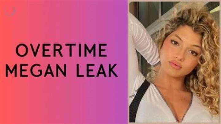 Overtime Megan Leak Videos Go Viral on Twitter & Reddit Who is Megan