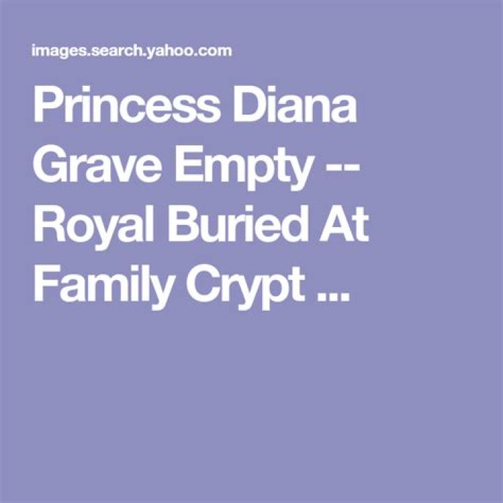 Princess Diana Grave Empty Royal Buried At Family Crypt St. Marys