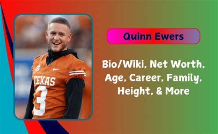 Quinn Ewers Net Worth, Bio, Age, Height, Girlfriend, Wiki
