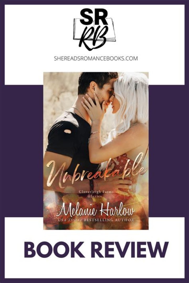 Review Unbreakable by Melanie Harlow (Cloverleigh Farms 4)