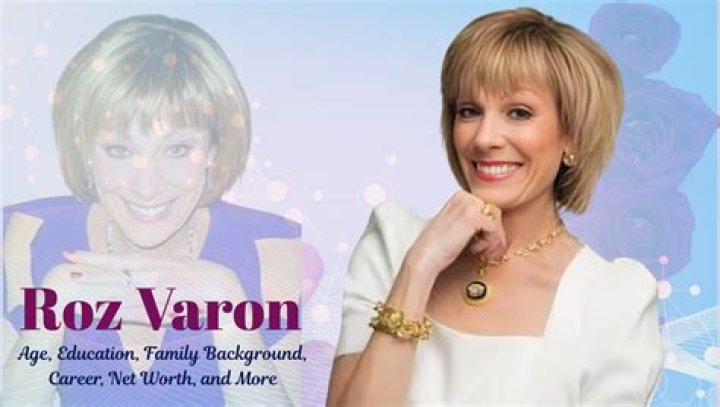 Roz Varon Bio, Net Worth, Height, Weight, Relationship, Ethnicity