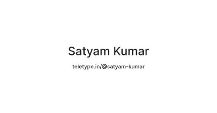 Satyam Shakya — Teletype