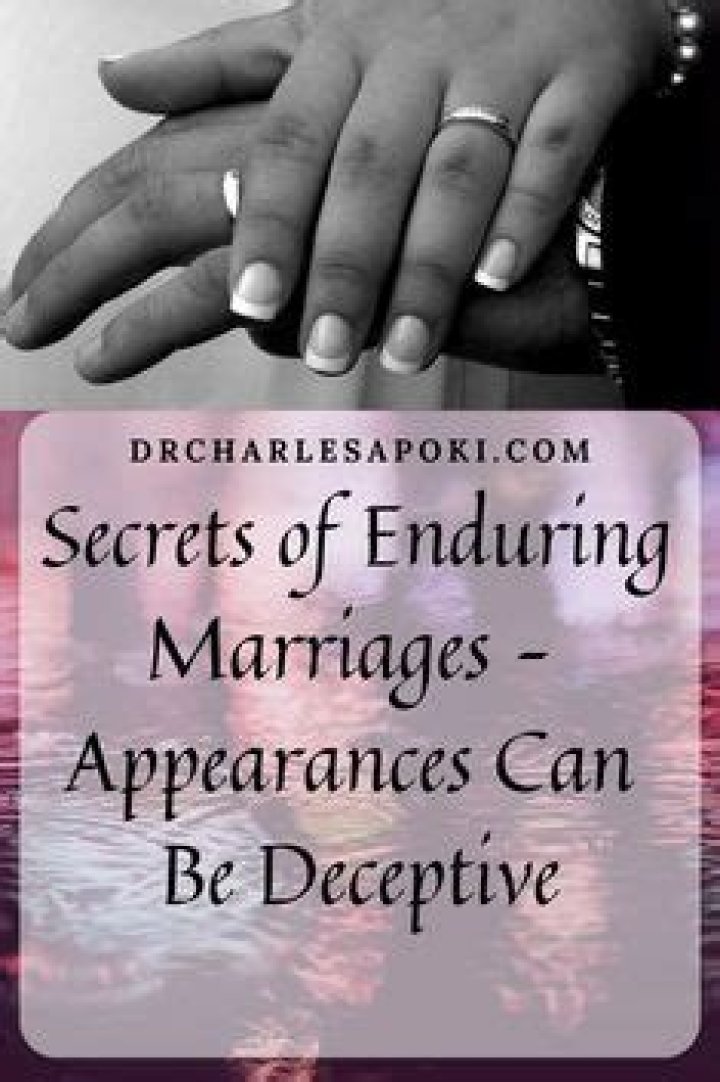 Secrets of Enduring Marriages Appearances Can Be Deceptive