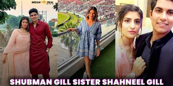 Shubman Gill Sister Shahneel Gill, Age, Wiki, Family, Net Worth
