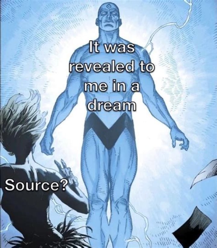 Source? / It Was Revealed to Me in a Dream Source? I Made It Up