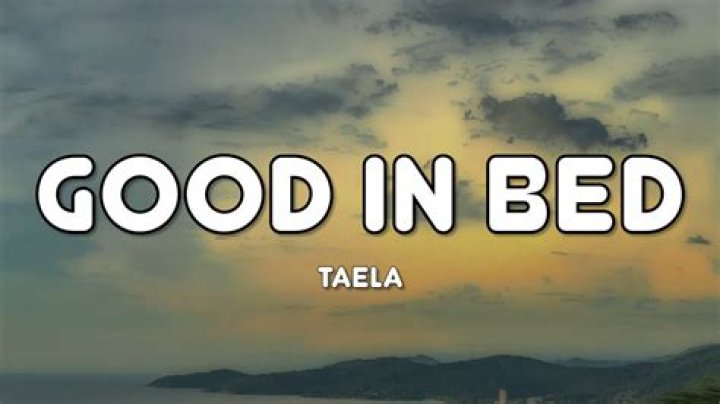 TAELA Good In Bed Lyrics Genius Lyrics