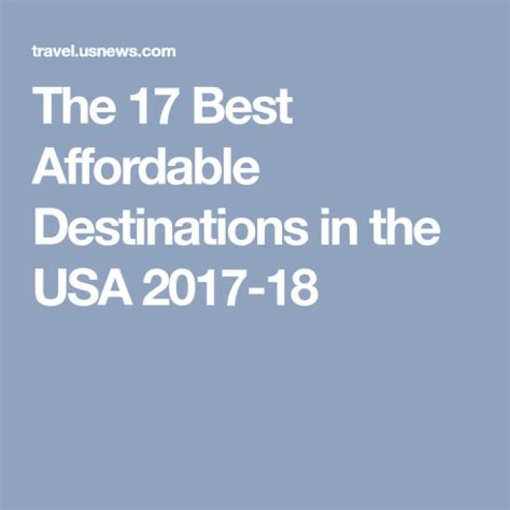 The 17 Best Affordable Destinations in the USA 201718 Travel US News