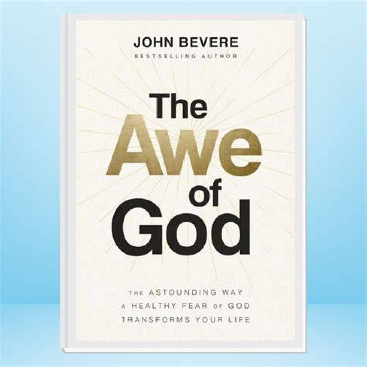 The Awe of God John Bevere