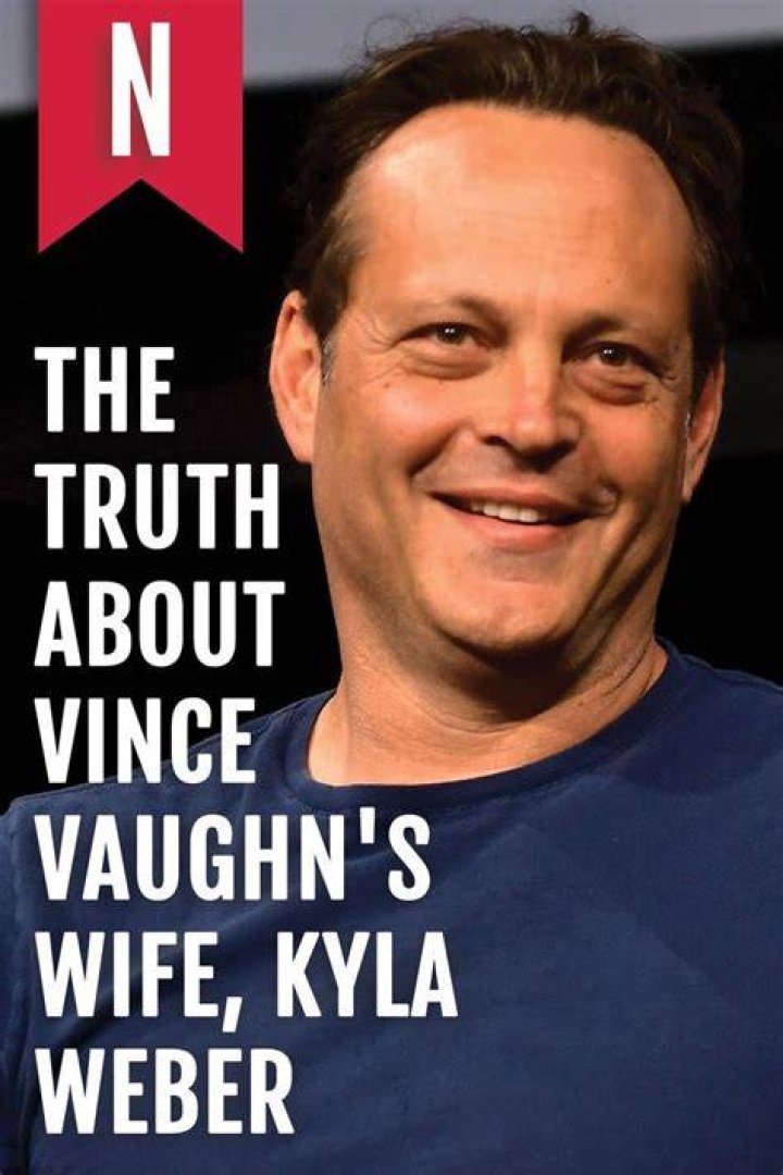 The Truth About Vince Vaughn's Wife, Kyla Weber