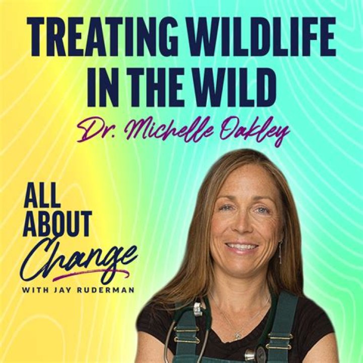 This is Dr. Michelle Oakley, vet to pretty much everything that moves