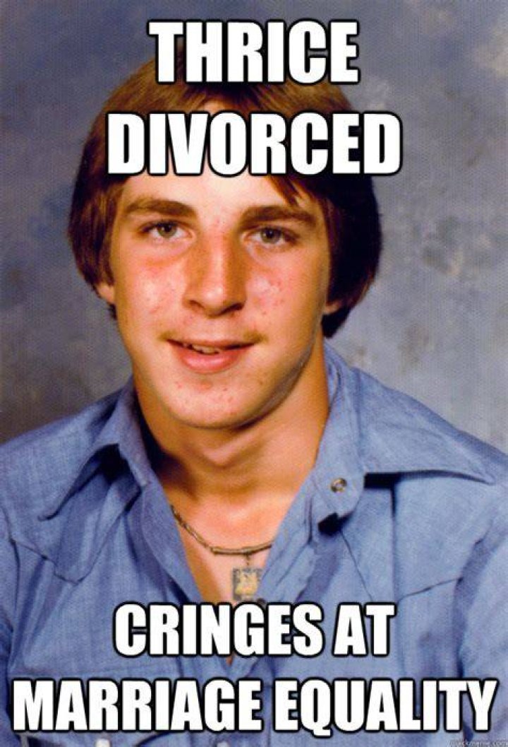 thrice divorced cringes at marriage equality Old Economy Steven