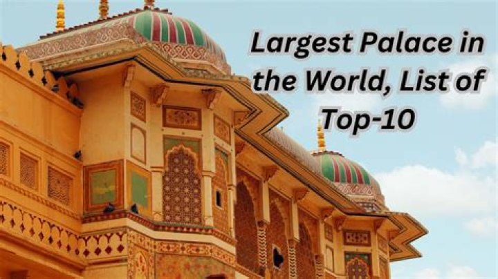 Top 10 Largest Palaces in the World Top10HQ