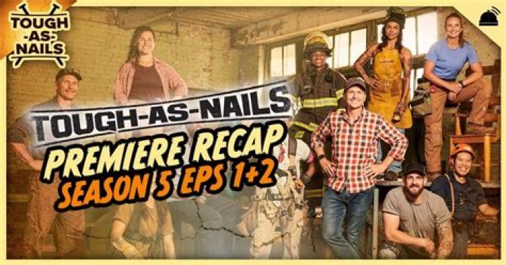 Tough As Nails premiere recap a new Savage Crew and more Dirty Hands