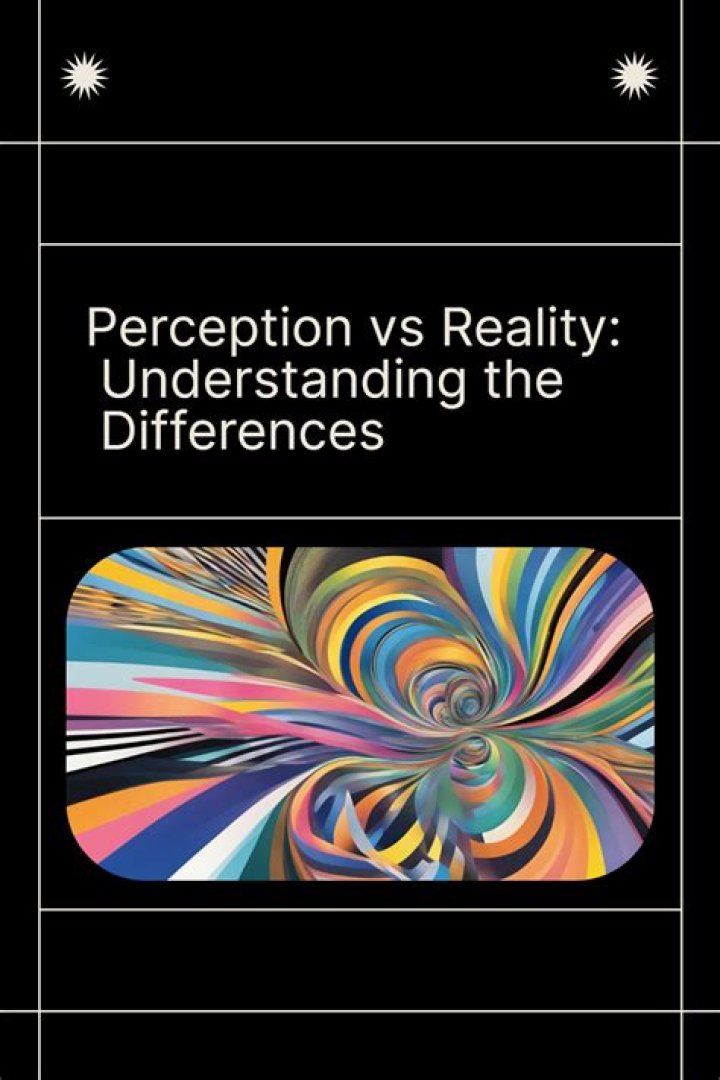 Uncover The Secrets: Perception Vs. Reality