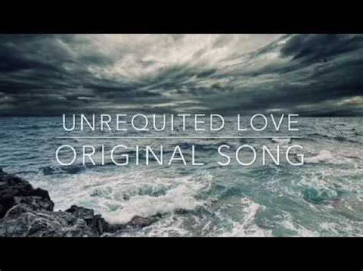 Unrequited Love original song YouTube