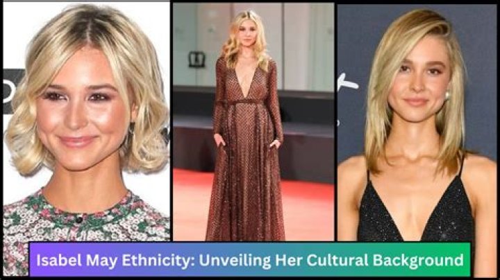 Unveiling Isabel May's Racial Identity