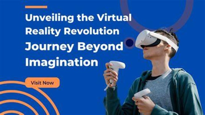 Unveiling the Virtual Reality Revolution Journey Beyond Imagination