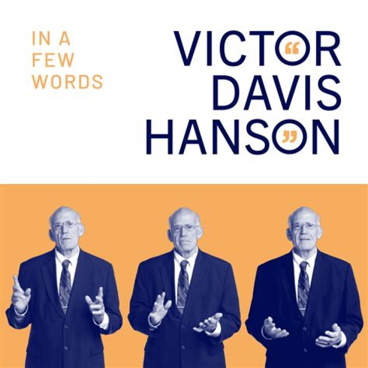 Victor Davis Hanson The Democrat Government, Muddling Through Just