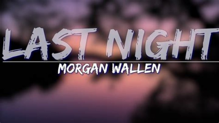 Wallen Last Night Songtext
