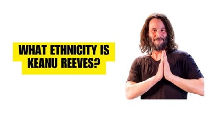 What Ethnicity is Keanu Reeves?