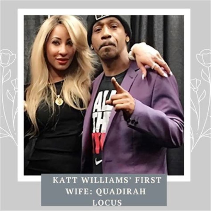 Who is Katt Williams first wife Quadirah Locus?